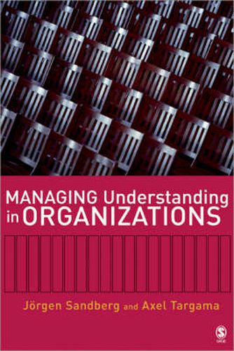 Cover image for Managing Understanding in Organizations