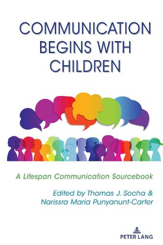 Cover image for Communication Begins with Children: A Lifespan Communication Sourcebook