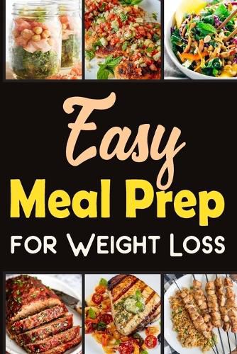 Cover image for Easy Meal Prep for Weight-Loss Recipes Lose weight in a healthy way.