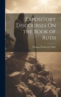 Cover image for Expository Discourses On the Book of Ruth