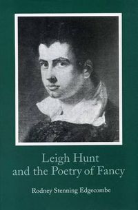 Cover image for Leigh Hunt and the Poetry of Fancy