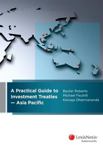 Cover image for A Practical Guide to Investment Treaties - Asia Pacific