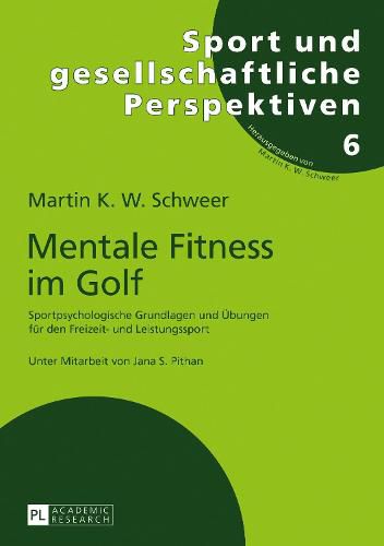 Cover image for Mentale Fitness Im Golf: Sportpsychologische Grundlagen Und Uebungen Fuer Den Freizeit- Und Leistungssport