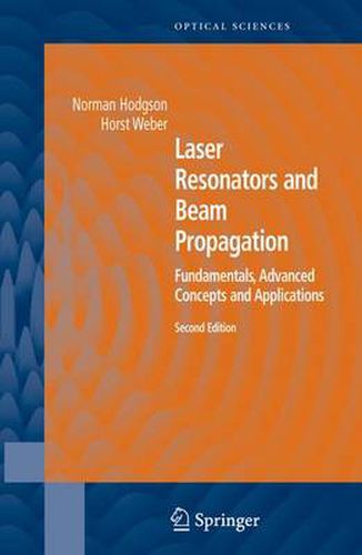 Cover image for Laser Resonators and Beam Propagation: Fundamentals, Advanced Concepts, Applications