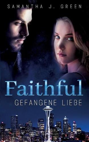 Faithful - Gefangene Liebe