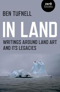 Cover image for In Land - Writings around Land Art and its Legacies