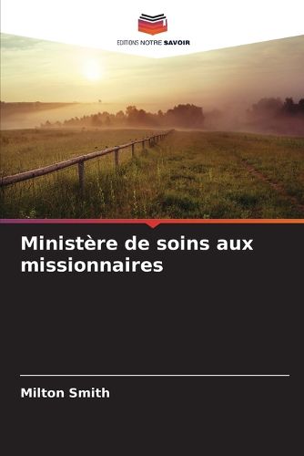 Cover image for Ministere de soins aux missionnaires