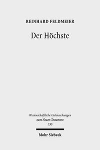 Cover image for Der Hoechste: Studien zur hellenistischen Religionsgeschichte und zum biblischen Gottesglauben