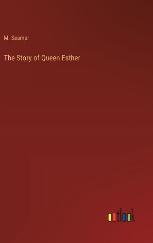 Cover image for The Story of Queen Esther