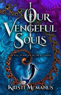 Cover image for Our Vengeful Souls