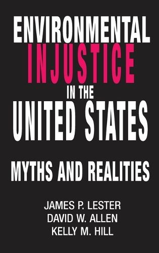 Environmental Injustice In The U.S.: Myths And Realities