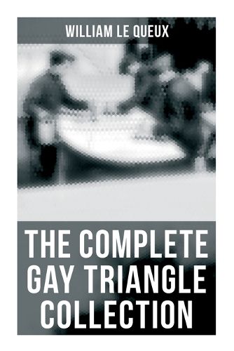 Cover image for The Complete Gay Triangle Collection