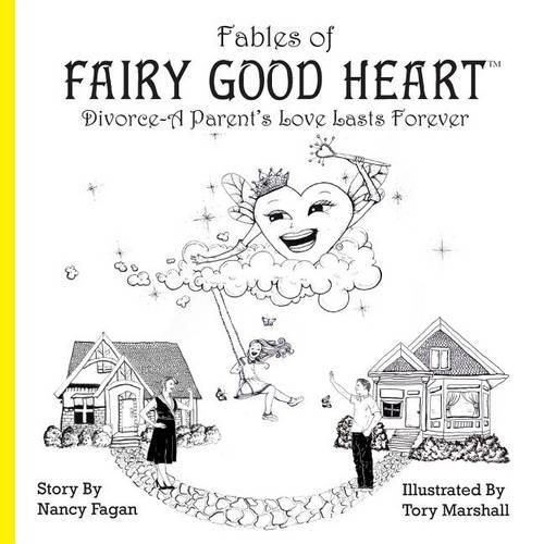 Cover image for Fables of Fairy Good Heart: Divorce-A Parent's Love Lasts Forever