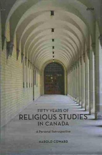 Cover image for Fifty Years of Religious Studies in Canada: A Personal Retrospective