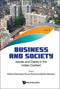 Cover image for Business And Society: Issues And Cases In The Indian Context