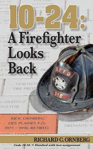 Cover image for 10-24: A Firefighter Looks Back