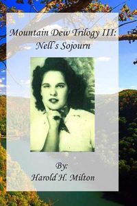 Cover image for Mountain Dew Trilogy III: Nell's Sojourn