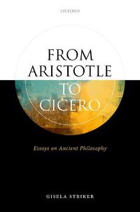 Cover image for From Aristotle to Cicero: Essays in Ancient Philosophy