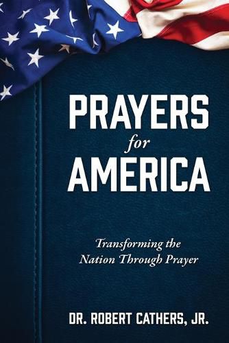 Cover image for Prayers for America: Transforming the Nation Through Prayer