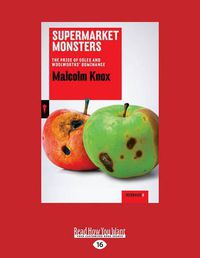 Cover image for Supermarket Monsters: The Price of Coles and Woolworths' Dominance