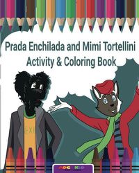 Cover image for Prada Enchilada and Mimi Tortellini Activity & Coloring Book