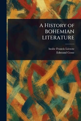 Cover image for A History of BOHEMIAN LITERATURE