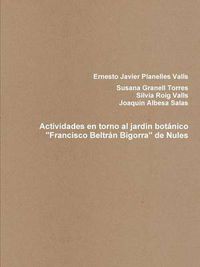 Cover image for Actividades en torno al jardin botanico "Francisco Beltran Bigorra" de Nules