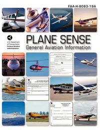 Cover image for Plane Sense, General Aviation Information, 2008 ( FAA-H-8083-19a)