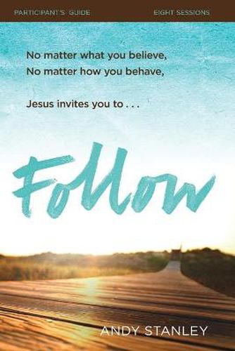 Cover image for Follow Bible Study Participant's Guide: No Experience Necessary