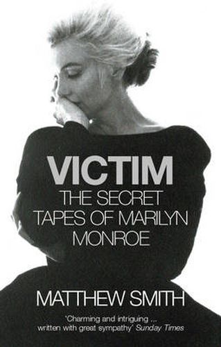 Cover image for Victim: The Secret Tapes of Marilyn Monroe