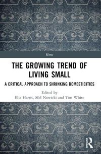 Cover image for The Growing Trend of Living Small