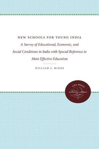 Cover image for New Schools for Young India: A Survey of Educational, Economic, and Social Conditions in India with Special Reference to More Effective Education