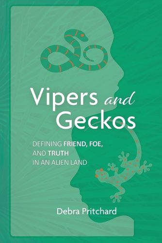 Vipers and Geckos - Defining Friend, Foe, and Truth in an Alien Land