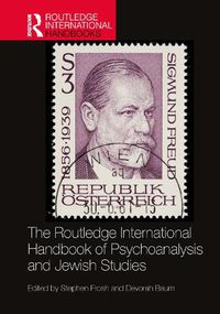 Cover image for The Routledge International Handbook of Psychoanalysis and Jewish Studies