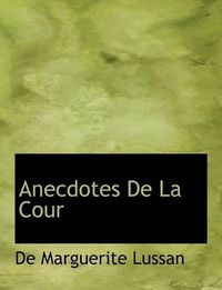 Cover image for Anecdotes de La Cour