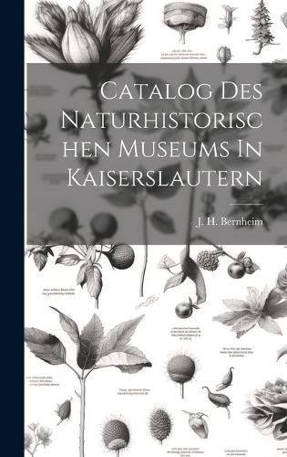 Cover image for Catalog Des Naturhistorischen Museums In Kaiserslautern