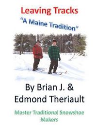 Cover image for Leaving Tracks: A Maine Tradition