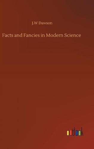 Cover image for Facts and Fancies in Modern Science