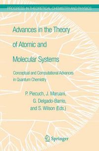 Cover image for Advances in the Theory of Atomic and Molecular Systems: Conceptual and Computational Advances in Quantum Chemistry