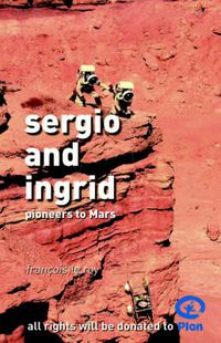 Cover image for Sergio and Ingrid - Pioneers to Mars