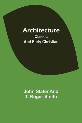 Architecture: Classic and Early Christian