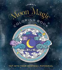 Cover image for Moon Magic Coloring Book: Tap Into Your Mystical Potential