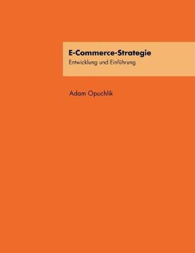 Cover image for E-Commerce-Strategie: Entwicklung und Einfuhrung