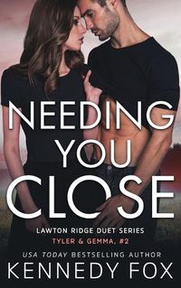 Cover image for Needing You Close: Tyler & Gemma #2