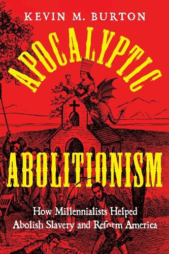 Cover image for Apocalyptic Abolitionism