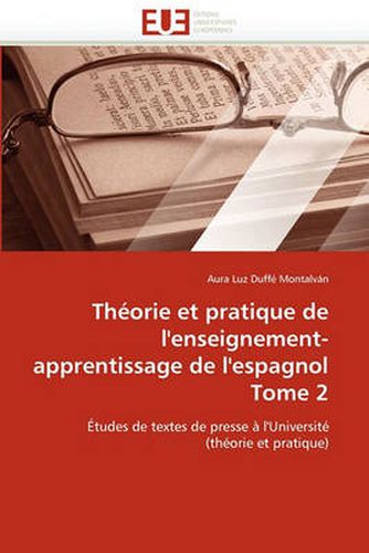 Cover image for Th orie Et Pratique de l''enseignement-Apprentissage de l''espagnol Tome 2
