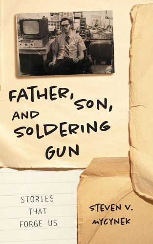 Cover image for Father, Son and Soldering Gun