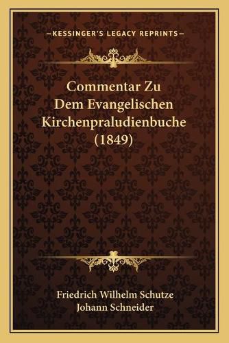 Commentar Zu Dem Evangelischen Kirchenpraludienbuche (1849)