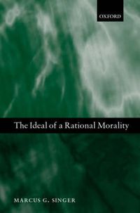 Cover image for The Ideal of a Rational Morality: Philosophical Compositions