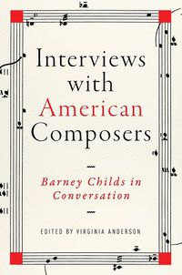 Cover image for Interviews with American Composers: Barney Childs in Conversation